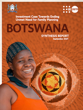 Synthesis report - Botswana: Investment Case Towards Ending Unmet Need for Family Planning