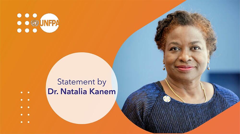 UNFPA Executive Director, Dr. Natalia Kanem