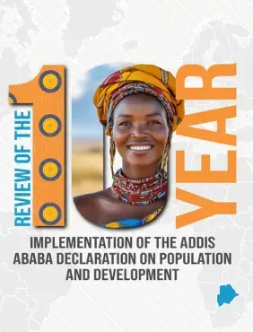 Review of the 10-Year Implementation of the Addis Ababa Declaration on Population and Development