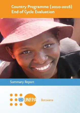 Country Programme (2010-2016) End of Cycle Evaluation UNFPA Botswana