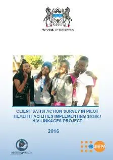 Client Satisfaction Survey in Pilot Health Facilities Implementing SRHR/HIV Linkages Project