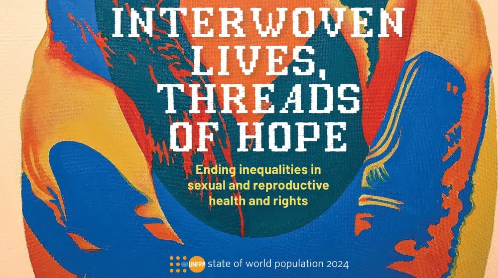 Interwoven lives, threads of hope - State of the World Population report 2024